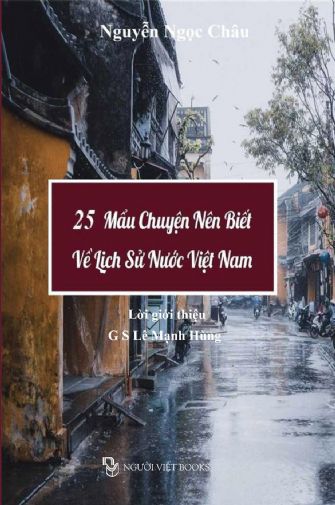25 Mẩu Chuyện Nên Biết Về Lịch Sử Nước Việt Nam