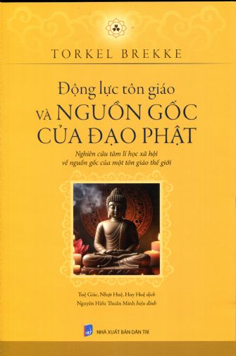 Động Lục Tôn Giáo và Nguồn Gốc Của Đạo Phật